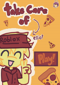 Take care of Elliot!