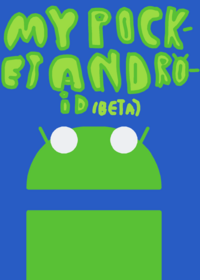 My Pocket Android beta (don't over feed him!)