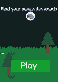Find your house in a forest (took me a few...