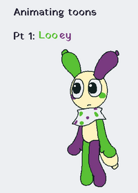 PART 1: LOOEYYYY!
