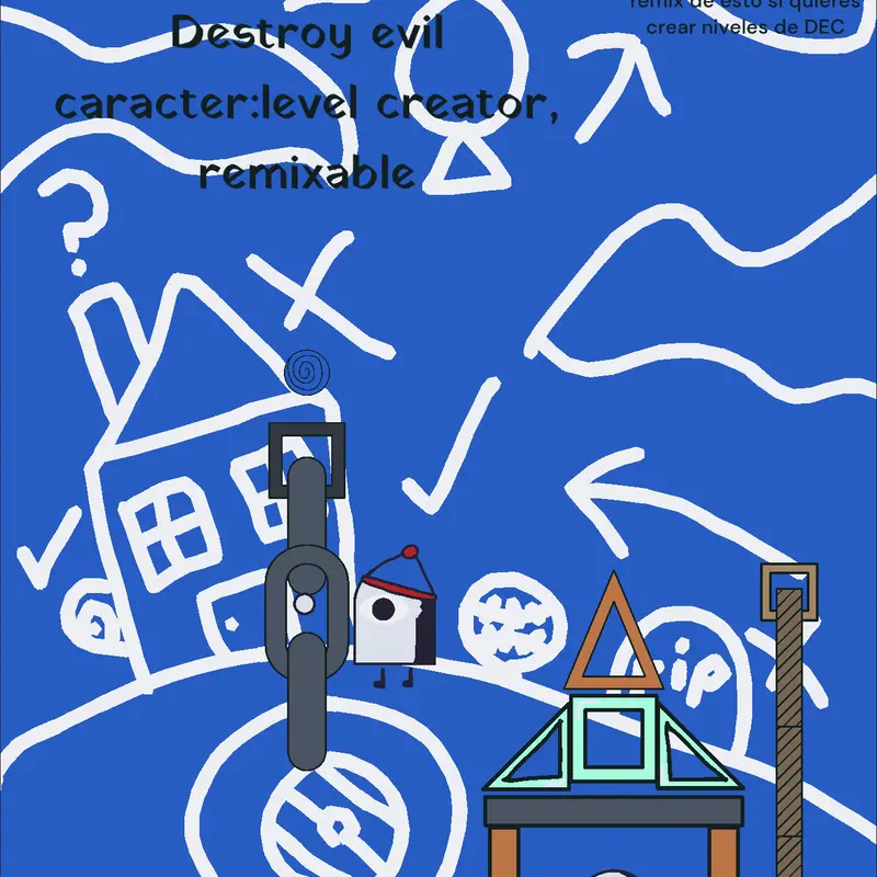 Destroy evil caracter:level creator by @sandiagamer1234