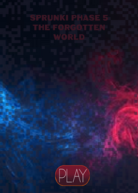 Sprunki phase 5 the forgotten world (...