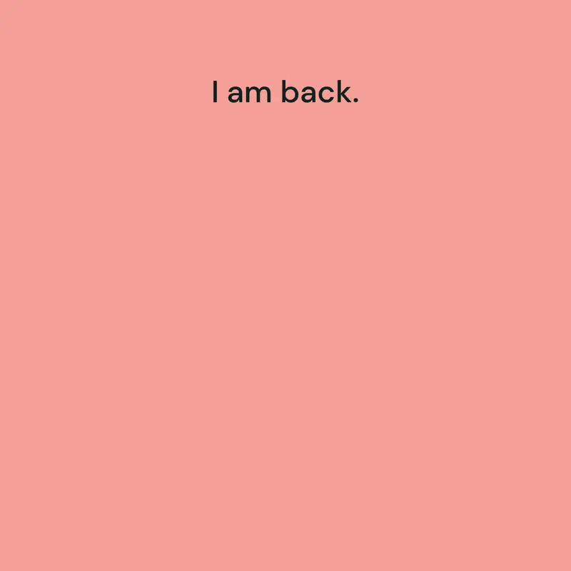 I am back by @RolandoGarcia