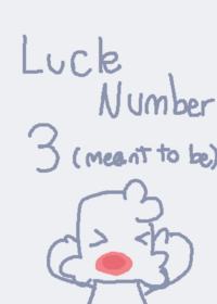 Lucky number 3 (meant to be) !FREE TO REMIX!