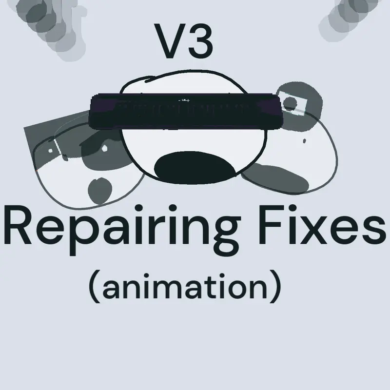 Repairing Fixes by @Water_Wubbox