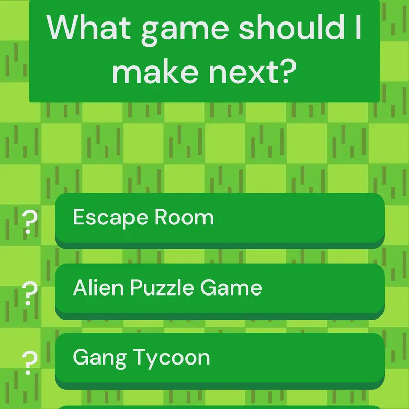 Poll for my next game by @CaptainBush