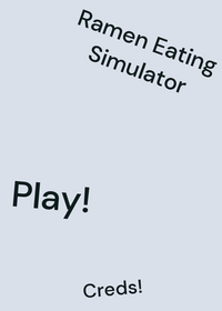 RAMEN EATING SIMULATOR!!