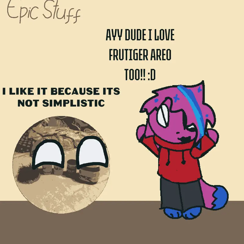 Frütiger aero is gud because hard 2 draw by @Epic_StuffYT
