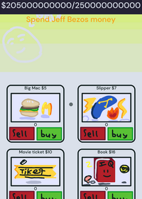 Spend jeff Bezos money Description:Don't...