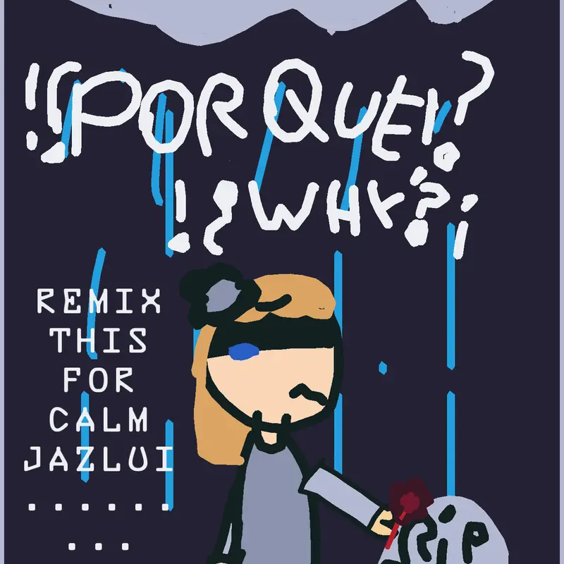 ...porque?/why...? by @jazlui
