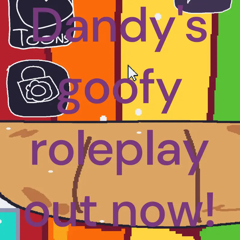 Dandy's goofy roleplay by @gummybearlolz