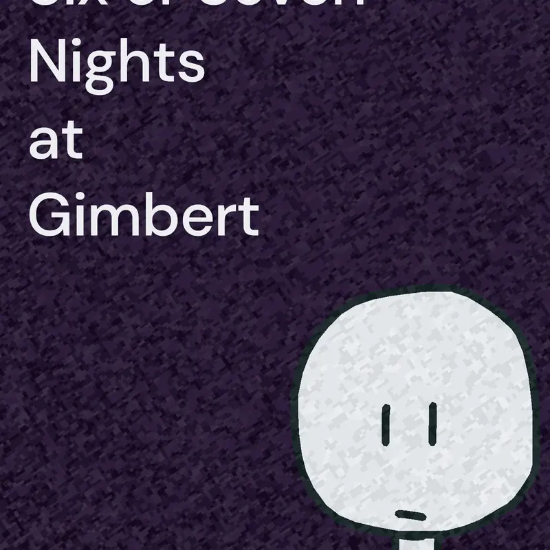 Six or Seven Nights at Gimbert by @FardLord