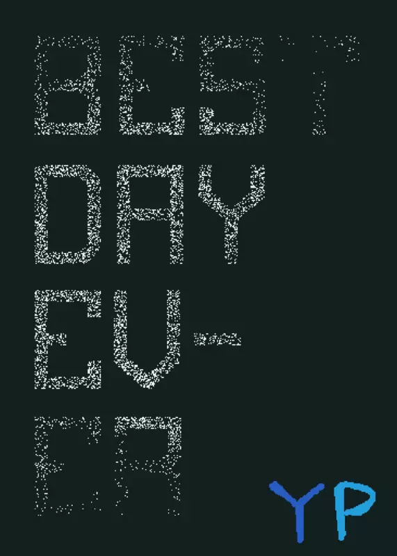 Best Day Ev-er? by @Availible