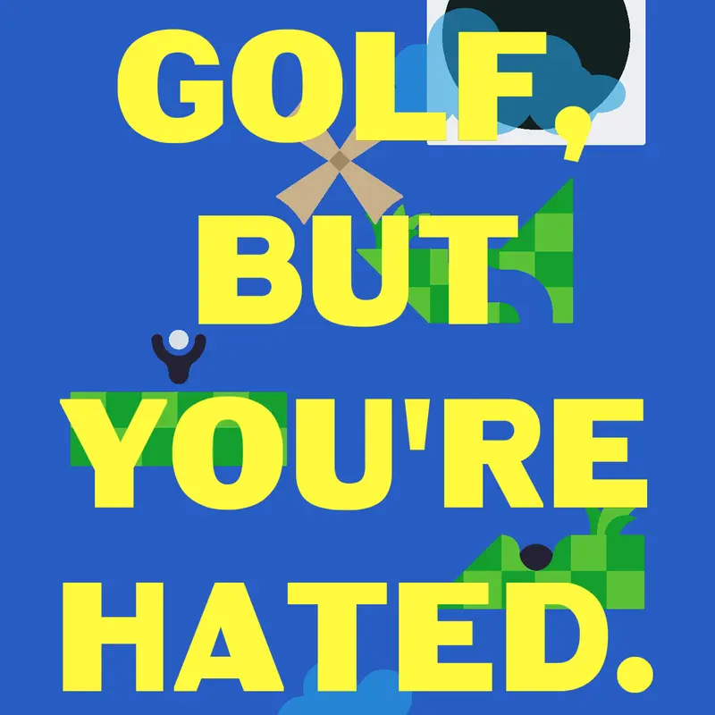Golf but you're hater by @xtoddy