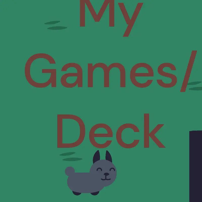 My games/Deck by @Pumpkindude