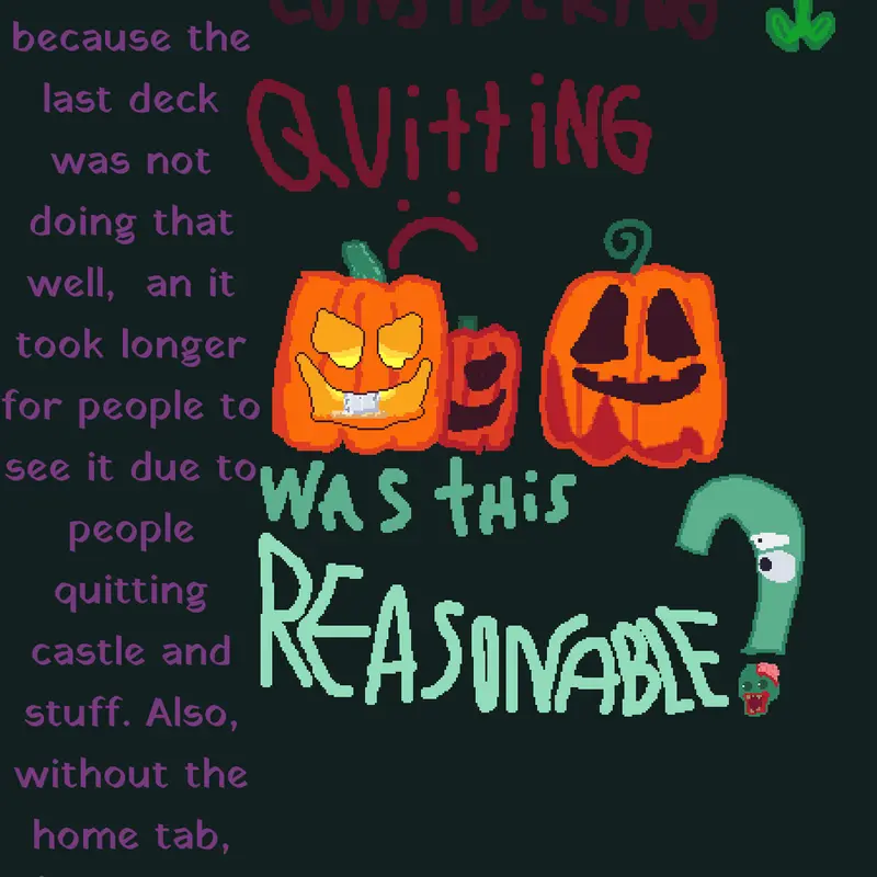 Considering Quitting:( by @GreenguytheMAYO