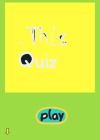 Play this quiz!(changed a little) Credits...