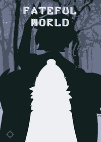Fateful World (BETA - many bugs, unfinished).