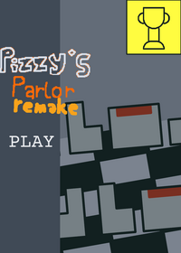 Pizzy's parlor remake