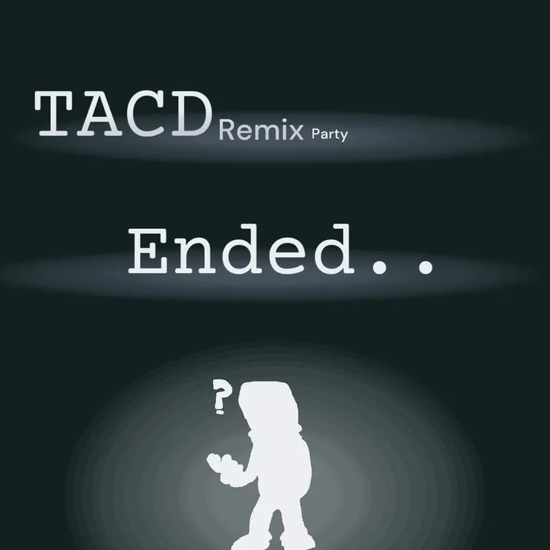 Tadc remix party because Tadc ended by @Amanteigado