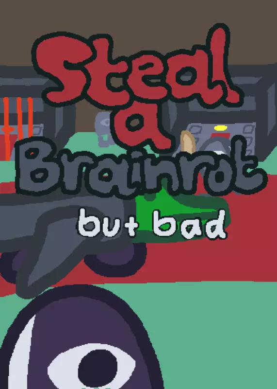 steal a brainrot by @justnaz