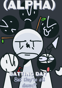 BATTING DAY BUT DUMS WHU- (THIS IS ALPHA...