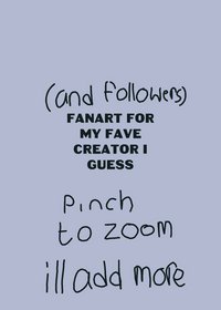 ITS lagging- anyway FANART for and i forgot...
