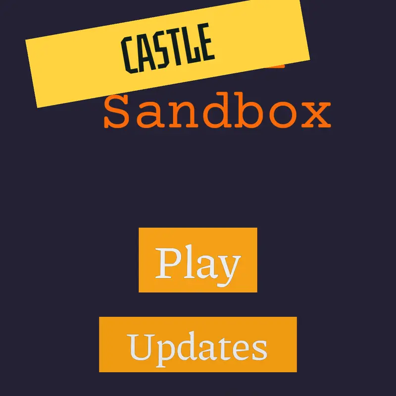 Castle Sandbox! A game for fun! ;) by @Mirazcant_12
