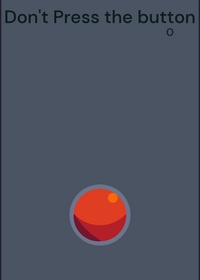DON’T Press The Button