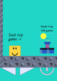 Dash trip games