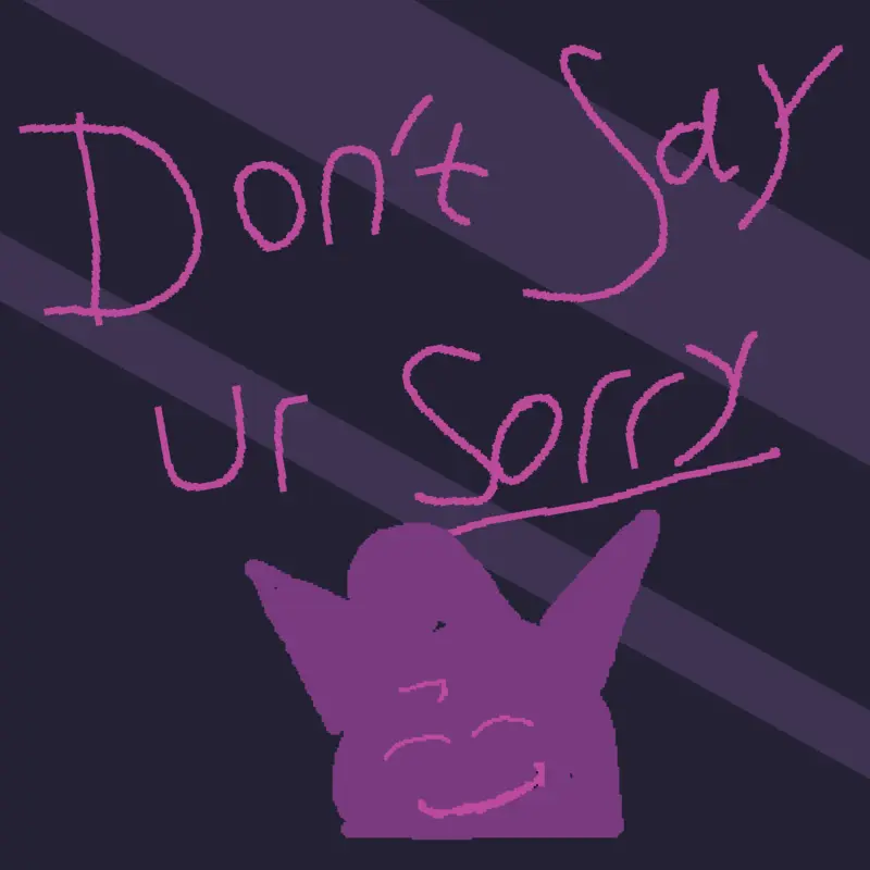 M sings don't say that I'm sorry by @valtatow5-sister