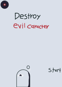Destroy evil caracter