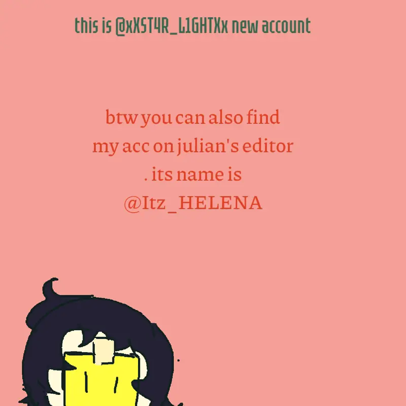 made new account by @Itz_HELENA