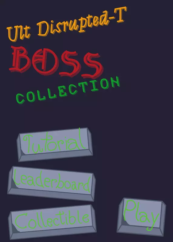 Ult Disrupted-T's boss collection by @Ult_Disrupted-T