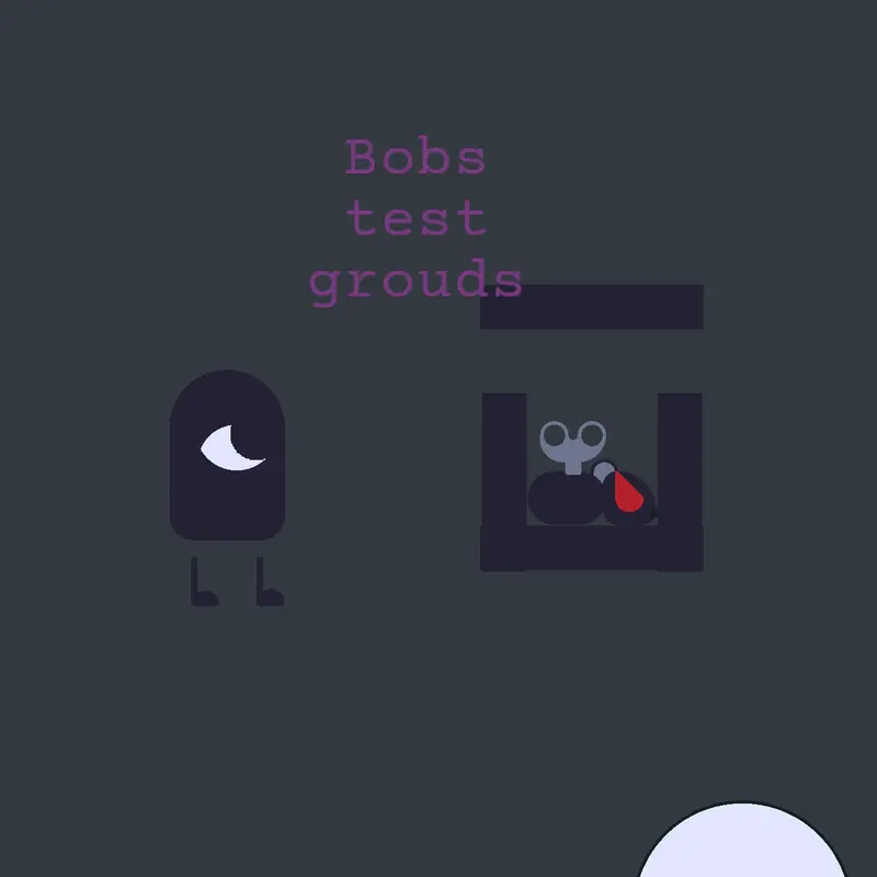 Testing grounds by @bob-billy