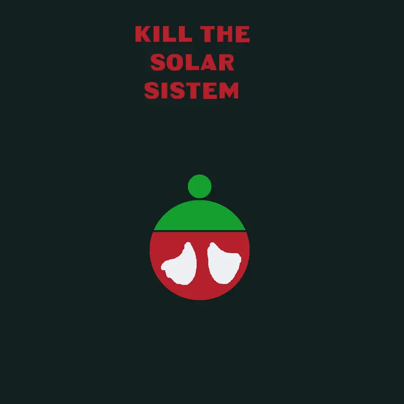 Kill the solar sistem by @nacli