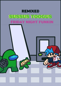 Sussus Toogus FNF.Now You Can Remix This...