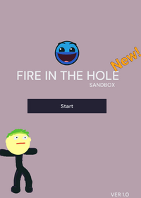 Fire in the hole ver1.0