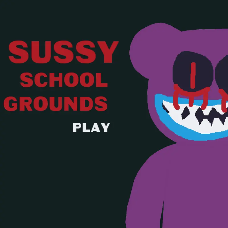 Game by @SussySchoolGrounds11