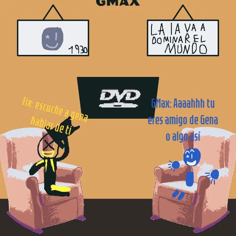 IDK la puta madre by @GMaxCastle