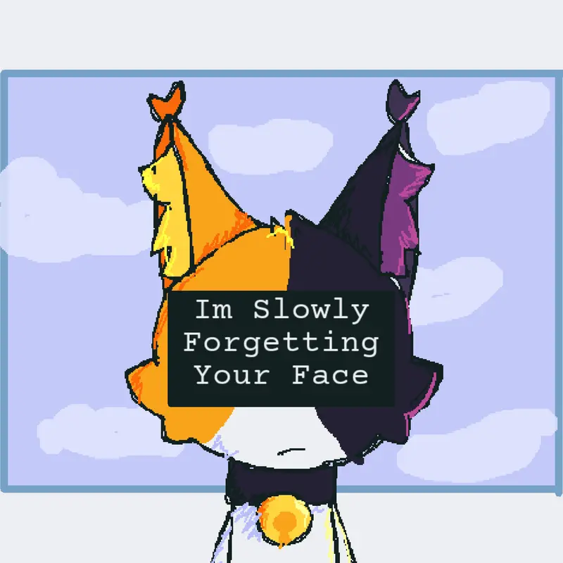 I'm Slowly forgetting your face by @_Calico_