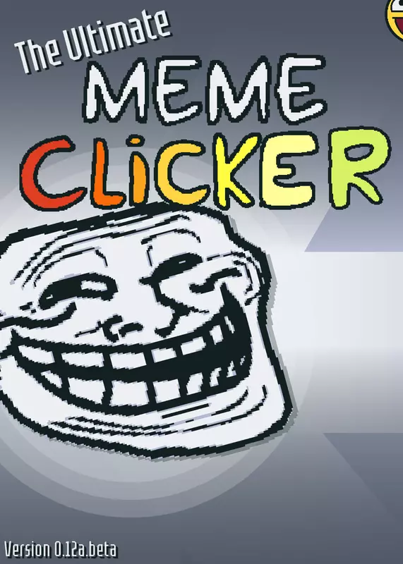 •The Awesome Clicker MEME!• by @Gabriel_super_games13