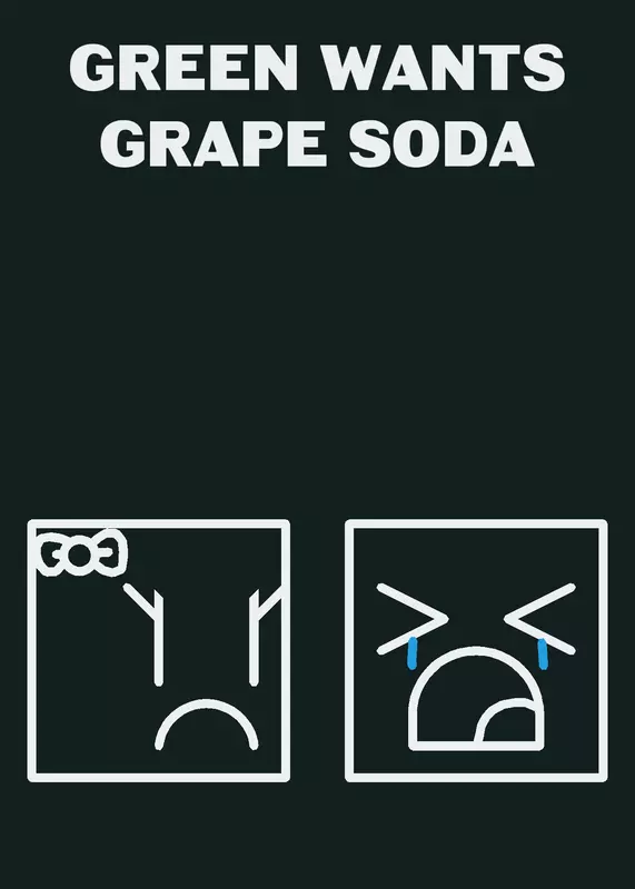 GREEN WANTS TO OPEN GRAPE SODA by @Lucas47943894_2