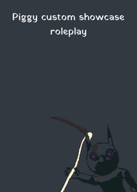 Piggy custom showcase roleplay