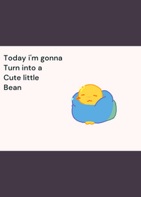 Today i'm gonna turn into a cute litte...