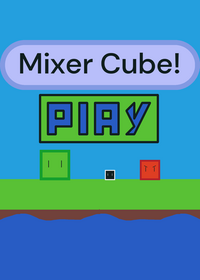 Mixer Cube!