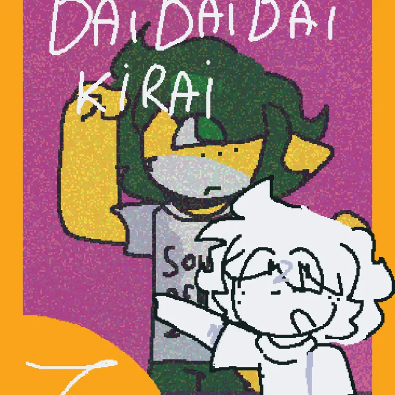 DAI DAI DAI KIRAI by @ZakumiCastle