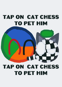 TAP ON CAT CHESS TO PET HIM