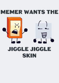 Random animations - Memer wants the jiggle...