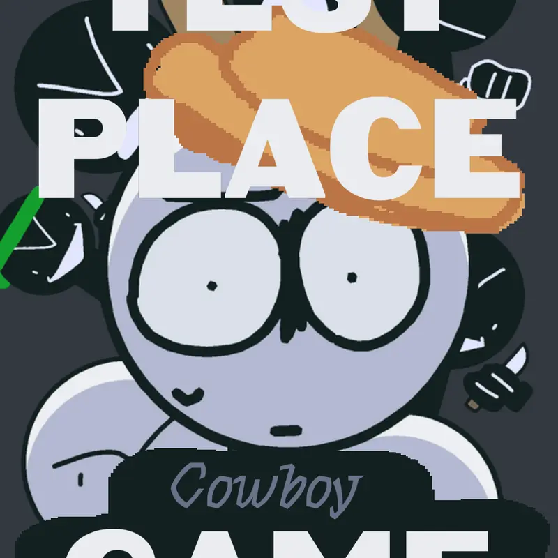 TEST PLACE - COWBOY GAME by @Kevin_BrooksGaming
